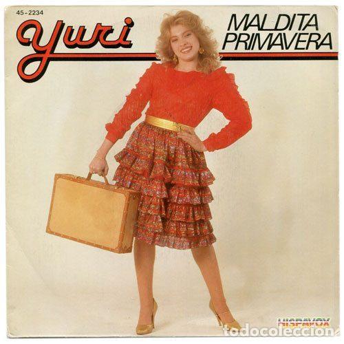 Dischi in vinile: Yuri &ndash; Maldita Primavera (Vinyl, Hispavox 45-2234)