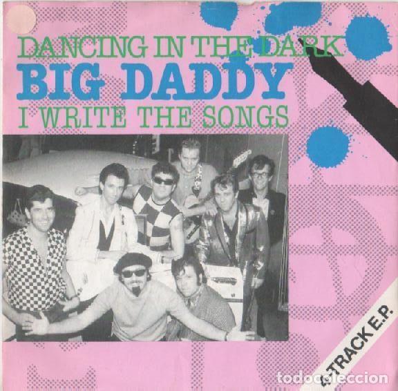 Disques de vinyle: Big Daddy &ndash; Dancing In The Dark / I Write The Songs (Vinyl, Making Waves SURF 1033)