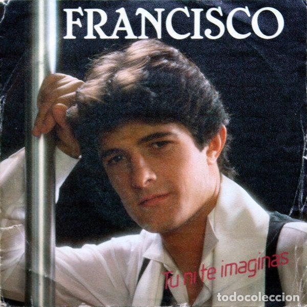 Vinyl-Schallplatten: Francisco &ndash; Tu Ni Te Imaginas (Vinyl, Polydor 20 62 392)