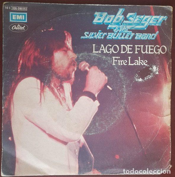Disques de vinyle: Bob Seger & The Silver Bullet Band &ndash; Lago De Fuego / Fire Lake (Vinyl, Capitol Records 10C...