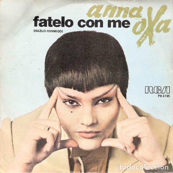 Discos de vinilo: Anna Oxa &ndash; Fatelo Con Me = Hazlo Conmigo (Vinyl, RCA Victor PB-6195)