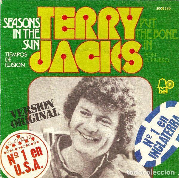 Discos de vinilo: Terry Jacks &ndash; Seasons In The Sun = Tiempos De Ilusion / Put The Bone In = Pon El Hueso (Vinyl,...