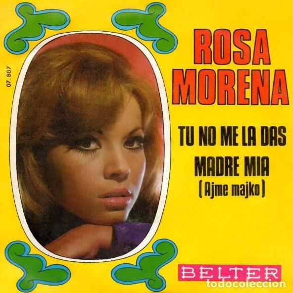 Discos de vinilo: Rosa Morena &ndash; T&uacute; No Me La Das / Madre M&iacute;a (Vinyl, Belter 07-807)