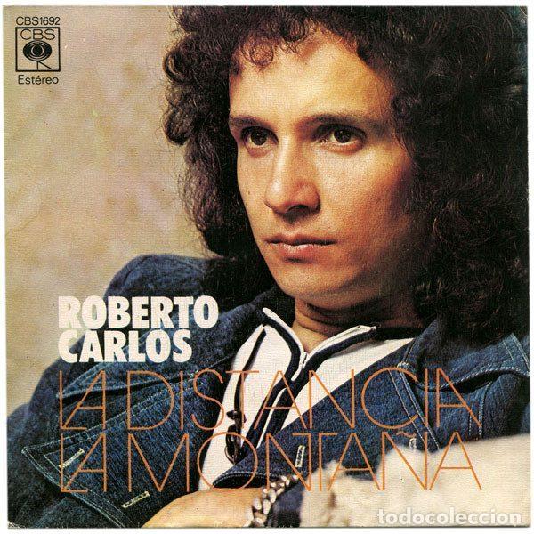 Discos de vinil: Roberto Carlos &ndash; La Distancia / La Monta&ntilde;a (Vinyl, CBS CBS 1692)