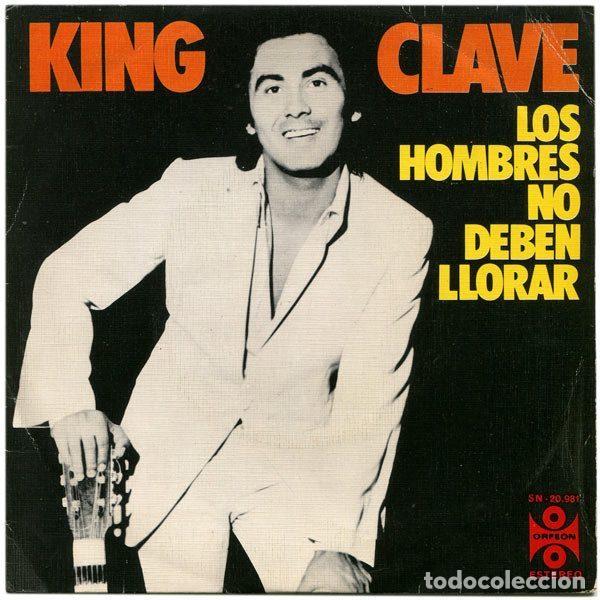 Discos de vinil: King Clave &ndash; Los Hombres No Deben Llorar (Vinyl, Orfeon SN-20.981)