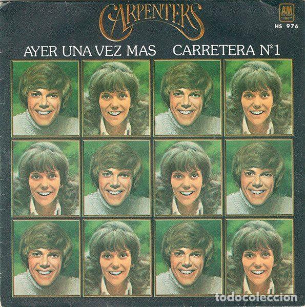 Discos de vinil: Carpenters &ndash; Ayer Una Vez Mas / Carretera N&ordm; 1 (Vinyl, A&M Records HS 976)