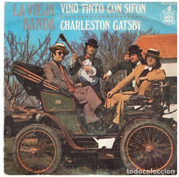 Discos de vinil: La Vieja Banda &ndash; Vino Tinto Con Sifon / Charleston Gatsby (Vinyl, Hispavox 45-1216)