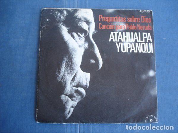 Discos de vinil: Atahualpa Yupanqui &ndash; Preguntitas Sobre Dios / Cancion Para Pablo Neruda (Vinyl, Hispavox 45-1507...