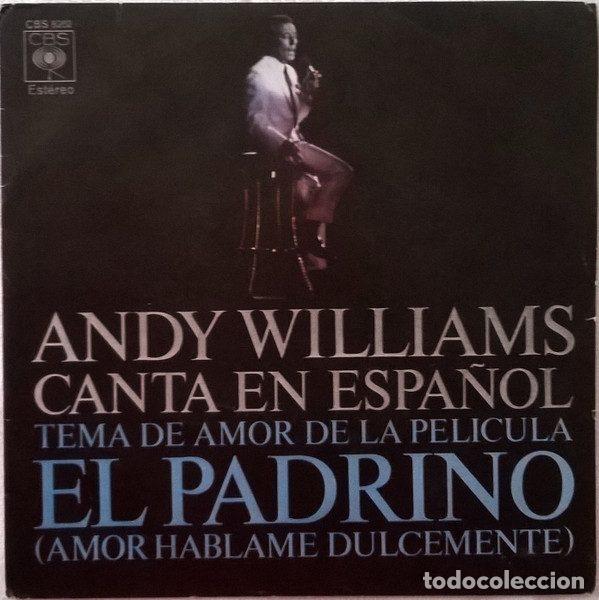 Dischi in vinile: Andy Williams &ndash; Canta En Espa&ntilde;ol - Tema De Amor De La Pel&iacute;cula &rdquo;El Padrino&rdquo; (Amor H&aacute;blame...
