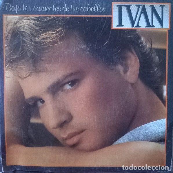 Vinyl-Schallplatten: Ivan &ndash; Bajo Los Caracoles De Tus Cabellos (Vinyl, CBS CBS A-2831)