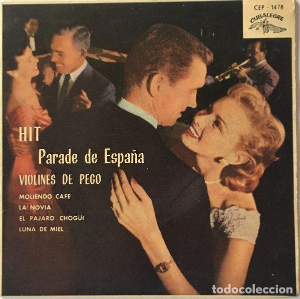 Discos de vinilo: Violines De Pego &ndash; Hit Parade De Espa&ntilde;a (Vinyl, Cubalegre CEP - 1478)