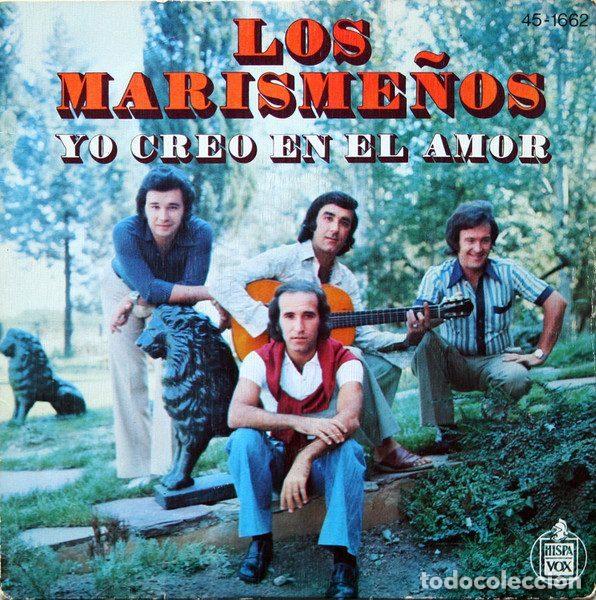 Discos de vinilo: Los Marisme&ntilde;os &ndash; Yo Creo En El Amor (Vinyl, Hispavox 45-1662)