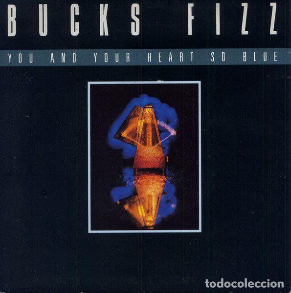 Discos de vinilo: Bucks Fizz &ndash; You And Your Heart So Blue (Vinyl, RCA PB 40233)