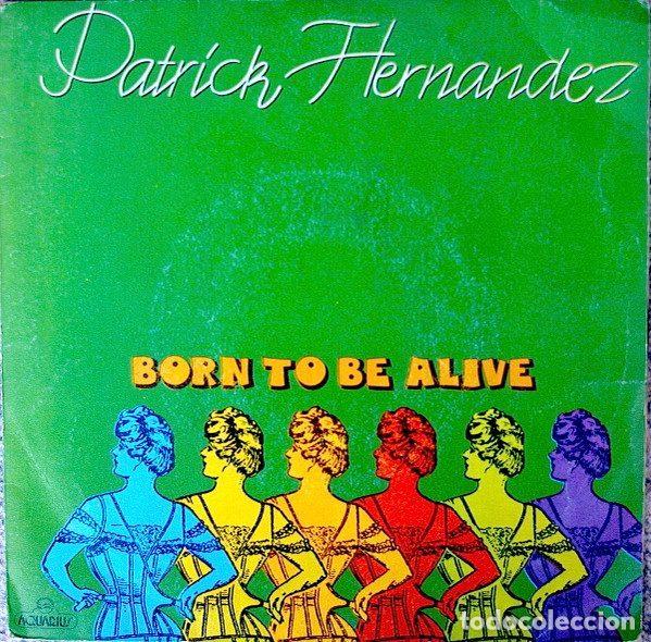 Discos de vinil: Patrick Hernandez &ndash; Born To Be Alive (Vinyl, Aquarius CBS 7283)
