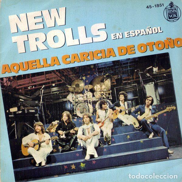 Discos de vinilo: New Trolls &ndash; Aquella Caricia De Oto&ntilde;o (En Espa&ntilde;ol) (Vinyl, Hispavox 45-1851)