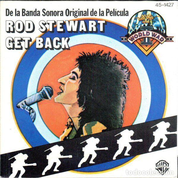 Discos de vinilo: Rod Stewart &ndash; Get Back - De la Banda Sonora Original De La Pelicula &rdquo;All This And II World War&rdquo;...