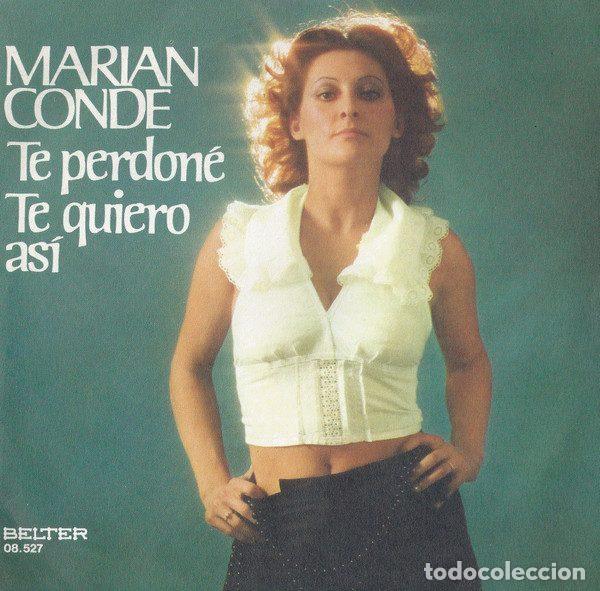 Discos de vinil: Marian Conde &ndash; Te Perdon&eacute; / Te Quiero As&iacute; (Vinyl, Belter 08.527)