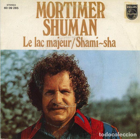 Vinyl-Schallplatten: Mortimer Shuman &ndash; Le Lac Majeur / Shami-Sha (Vinyl, Philips 60 09 285)