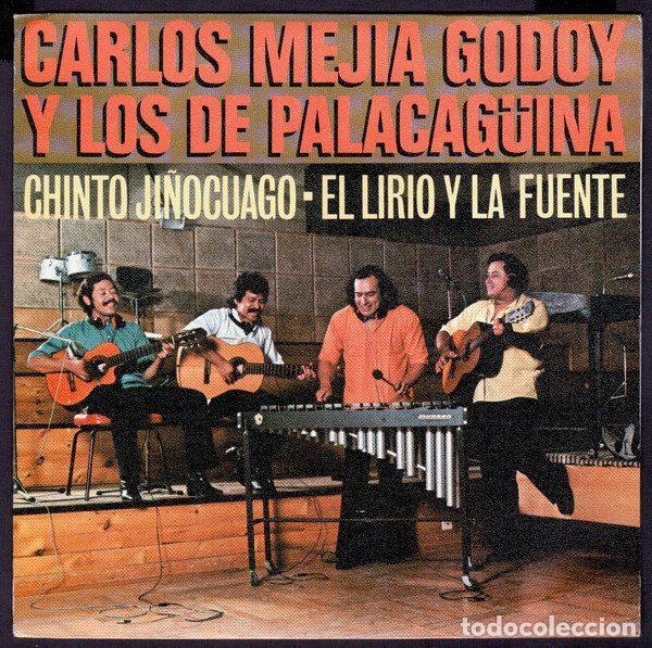 Dischi in vinile: Carlos Mej&iacute;a Godoy y Los De Palacag&uuml;ina &ndash; Chinto Ji&ntilde;ocuago / El Lirio Y La Fuente (Vinyl, CBS...
