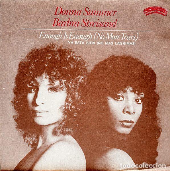 Discos de vinilo: Donna Summer / Barbra Streisand &ndash; Enough Is Enough (No More Tears) = Ya Esta Bien (No Mas...