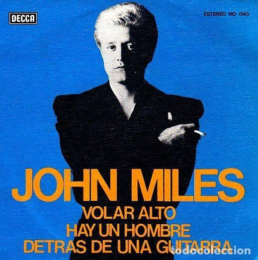 Discos de vinilo: John Miles &ndash; Volar Alto / Hay Un Hombre Detras De Una Guitarra (Vinyl, Decca MO 1543)