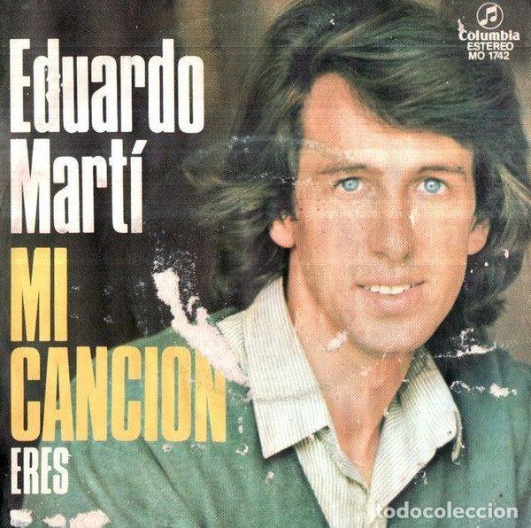 Discos de vinil: Eduardo Mart&iacute; &ndash; Mi Canci&oacute;n / Eres (Vinyl, Columbia MO 1742)