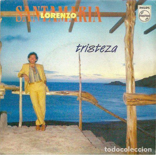 Discos de vinil: Lorenzo Santamar&iacute;a &ndash; Tristeza (Vinyl, Philips 812 738-7)