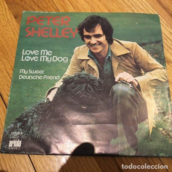 Dischi in vinile: Peter Shelley &ndash; Love Me Love My Dog (Vinyl, Ariola 13968 A)