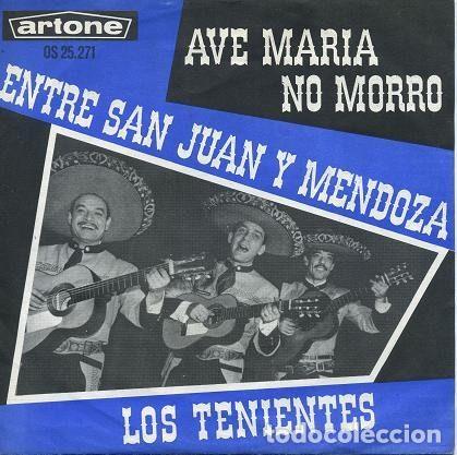 Vinyl records: Los Tenientes &ndash; Ave Maria No Morro / Entre San Juan Y Mendoza (Vinyl, Artone OS 25.271)