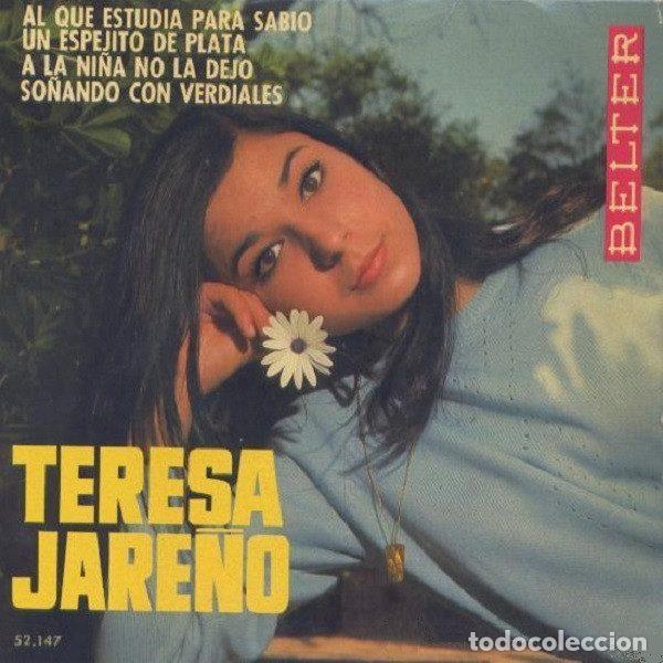 Disques de vinyle: Teresa Jare&ntilde;o &ndash; Al Que Estudia Para Sabio / Un Espejito De Plata / A La Ni&ntilde;a No La Dejo /...