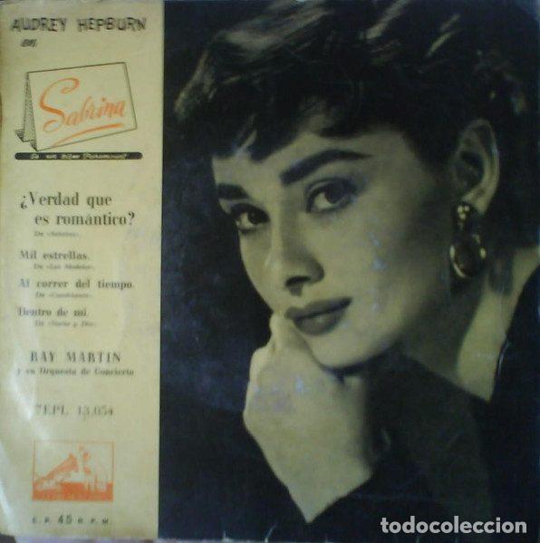 Disques de vinyle: Ray Martin y Su Orquesta de Concierto &ndash; Audrey Hepburn en &rdquo;Sabrina&rdquo; - &iquest;Verdad Que Es Rom&aacute;ntico?...