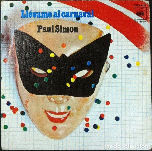 Discos de vinil: Paul Simon &ndash; Llevame Al Carnaval / Cancion Americana (Vinyl, CBS CBS 2322)