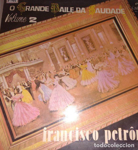 Discos de vinil: Francisco Petr&ocirc;nio &ndash; O Grande Baile Da Saudade - Vol. 2 (Vinyl, Continental PPL 12242)