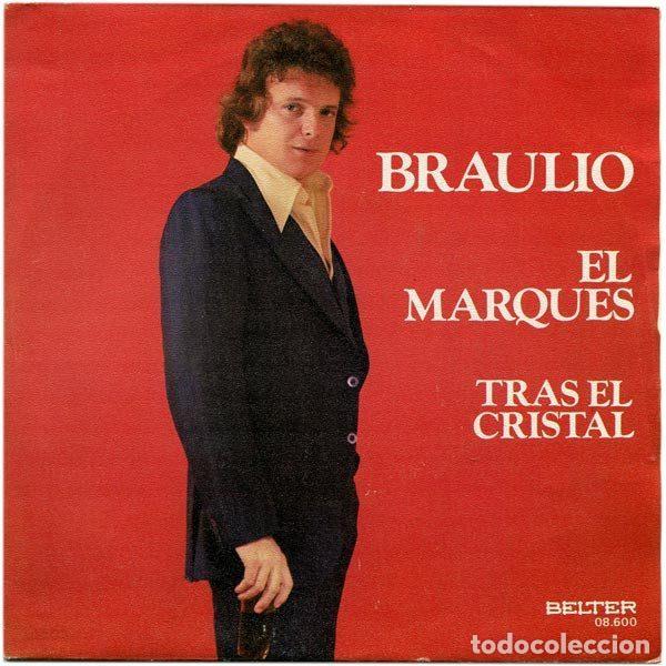 Vinyl-Schallplatten: Braulio &ndash; El Marques / Tras El Cristal (Vinyl, Belter 08.600)