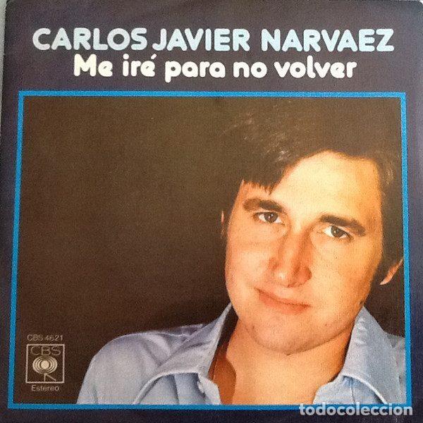 Vinyl records: Carlos Javier Narv&aacute;ez &ndash; Me Ir&eacute; Para No Volver (Vinyl, CBS CBS 4621)