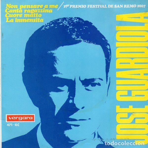 Vinyl-Schallplatten: Jose Guardiola &ndash; Non Pensare A Me / 1er Premio Festival San Remo 67 (Vinyl, Vergara 471-XC)
