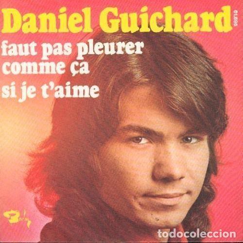 Discos de vinil: Daniel Guichard &ndash; Faut Pas Pleurer Comme Ca (Vinyl, Barclay 61.696)