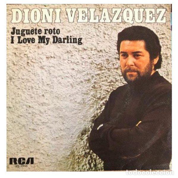 Vinyl records: Dioni Velazquez &ndash; Juguete Roto / I Love My Darling (Vinyl, RCA Victor PB-7710)