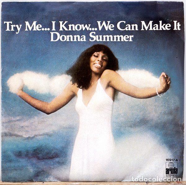 Discos de vinilo: Donna Summer &ndash; Try Me... I Know... We Can Make It (Vinyl, Ariola 16917 A)