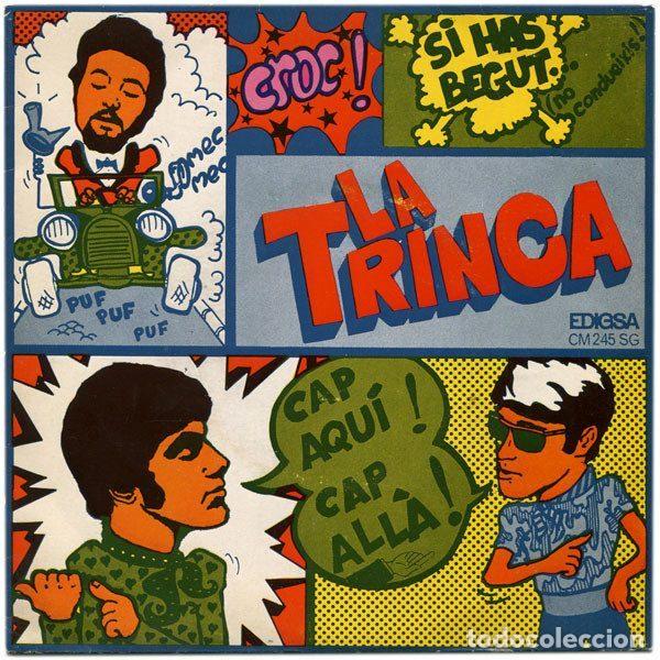 Discos de vinil: La Trinca &ndash; Si Has Begut... No Condueixis / Cap Aqu&iacute;! Cap All&agrave;! (Vinyl, Edigsa CM 245 SG)