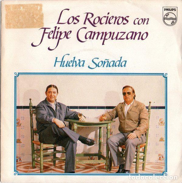 Discos de vinil: Los Rocieros Con Felipe Campuzano &ndash; Huelva So&ntilde;ada (Vinyl, Philips 884 795-7)