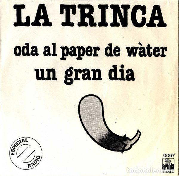 Discos de vinilo: La Trinca &ndash; Oda Al Paper De W&agrave;ter / Un Gran Dia (Vinyl, Ariola 0067)
