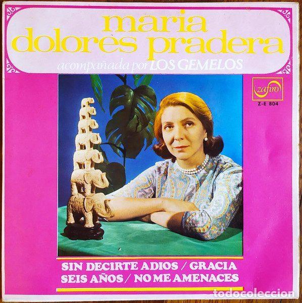 Vinyl records: Maria Dolores Pradera Acompa&ntilde;ada Por Los Gemelos &ndash; Sin Decirte Adi&oacute;s / Gracia / Seis A&ntilde;os / No...
