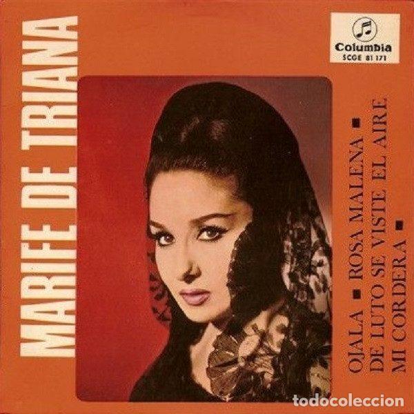 Dischi in vinile: Marif&eacute; de Triana &ndash; Ojal&aacute; / Rosa Malena / De Luto Se Viste El Aire / Mi Cordera (Vinyl, Columbia...
