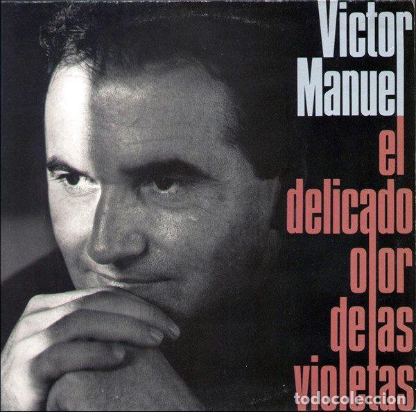 Vinyl records: V&iacute;ctor Manuel &ndash; El Delicado Olor De Las Violetas (Vinyl, Ariola 5F 210779)