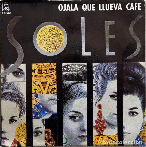 Disques de vinyle: Soles &ndash; Ojala Que Llueva Caf&eacute; (Vinyl, Horus 50.193)