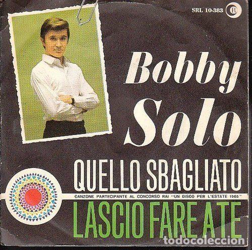 Discos de vinilo: Bobby Solo &ndash; Quello Sbagliato / Lascio Fare A Te (Vinyl, Ricordi SRL 10-383)