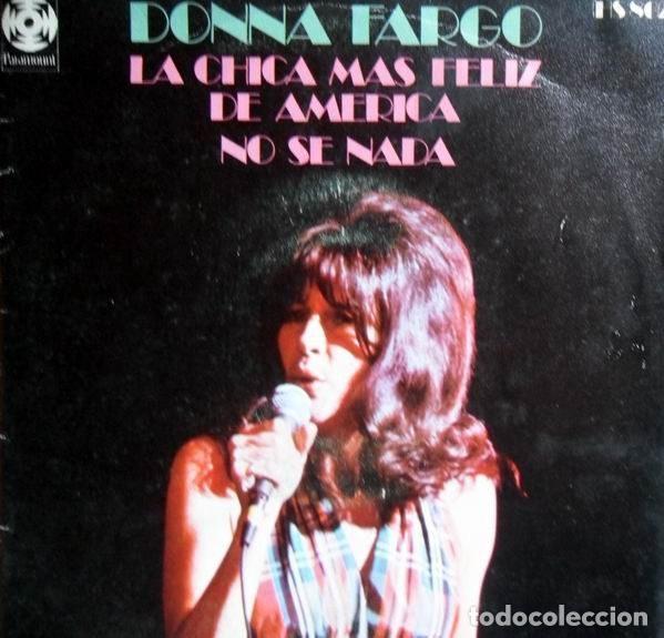 Discos de vinilo: Donna Fargo &ndash; La Chica M&aacute;s Feliz De Am&eacute;rica / No S&eacute; Nada (Vinyl, Paramount Records HS 862)