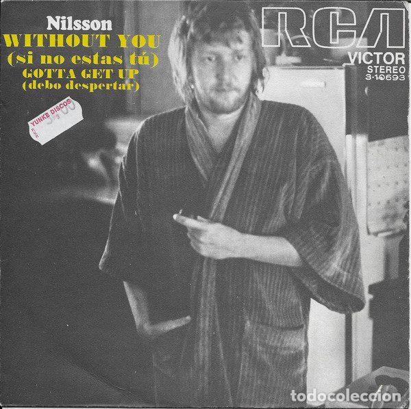 Dischi in vinile: Nilsson &ndash; Without You = Si No Estas Tu / Gotta Get Up = Debo Despertar (Vinyl, RCA Victor 3-10693)