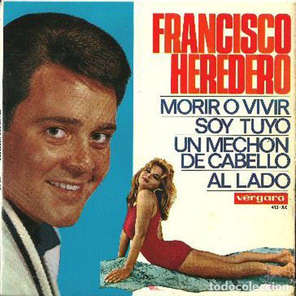 Dischi in vinile: Francisco Heredero &ndash; Morir O Vivir (Vinyl, Vergara 413-XC)